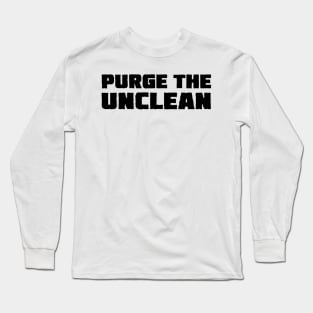 Purge The Unclean Long Sleeve T-Shirt